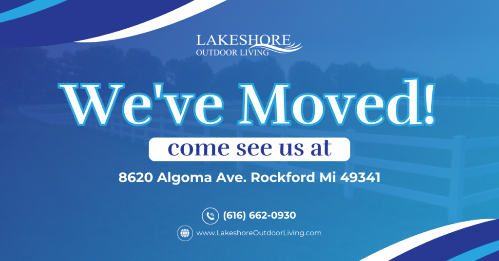 Lakeshore Outdoor Living Moved to Rockford, Michigan